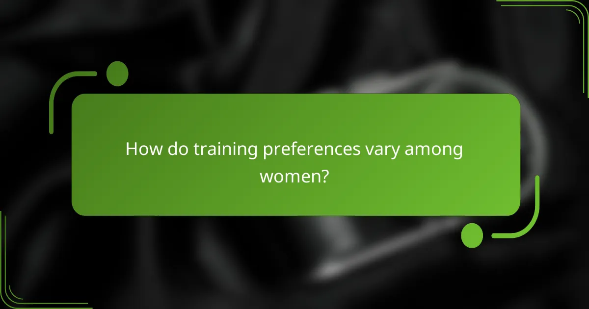 How do training preferences vary among women?