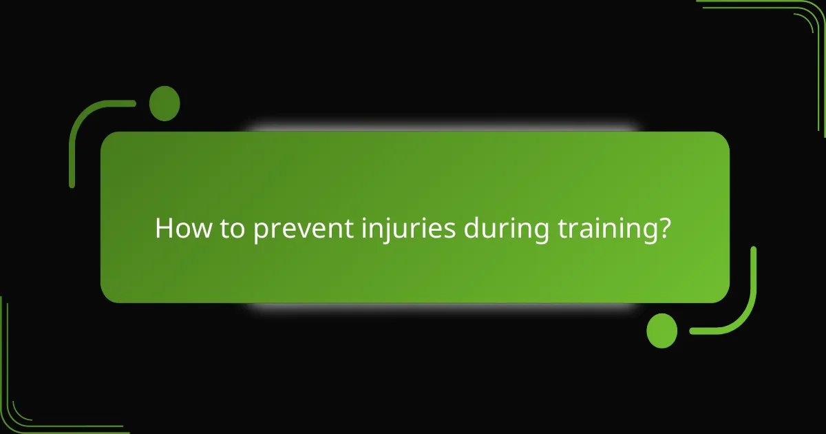 How to prevent injuries during training?