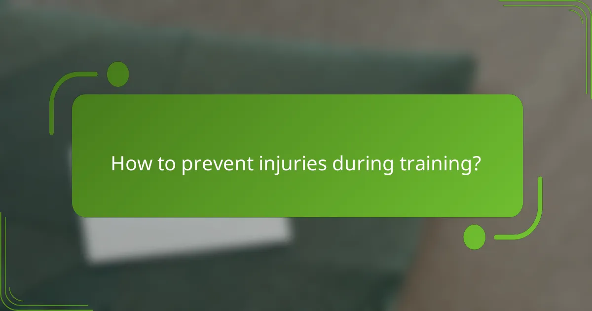 How to prevent injuries during training?
