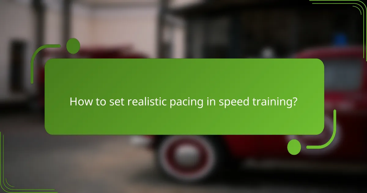 How to set realistic pacing in speed training?