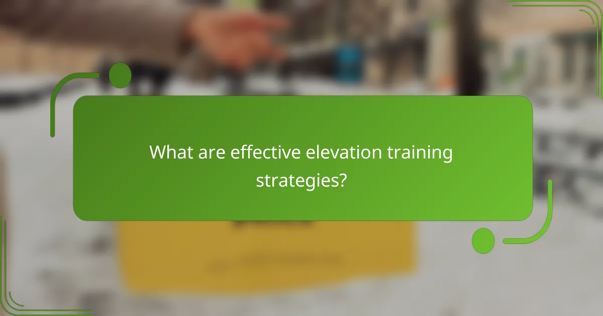 What are effective elevation training strategies?