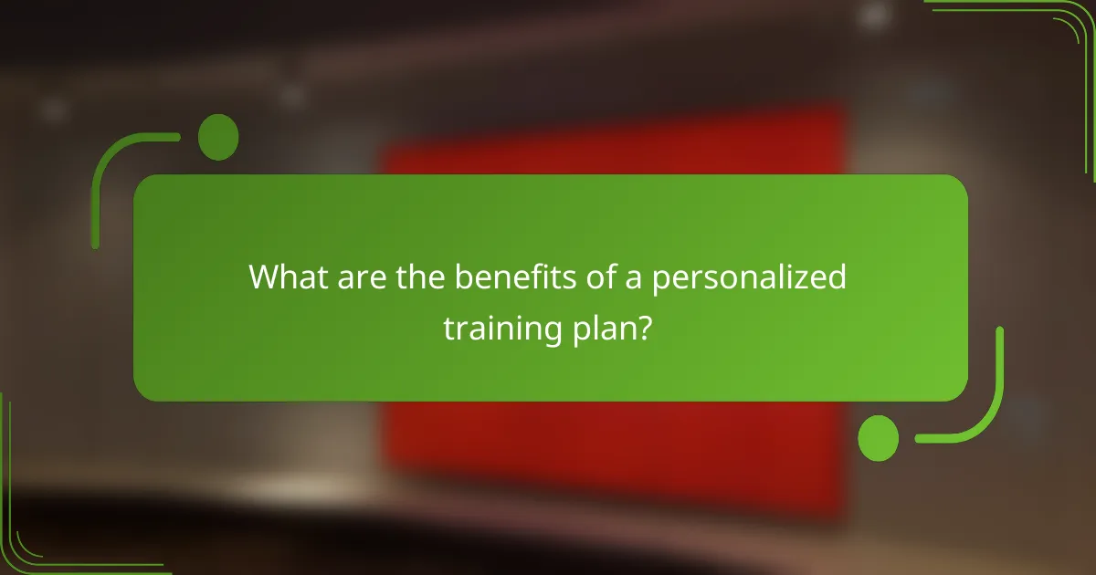 What are the benefits of a personalized training plan?