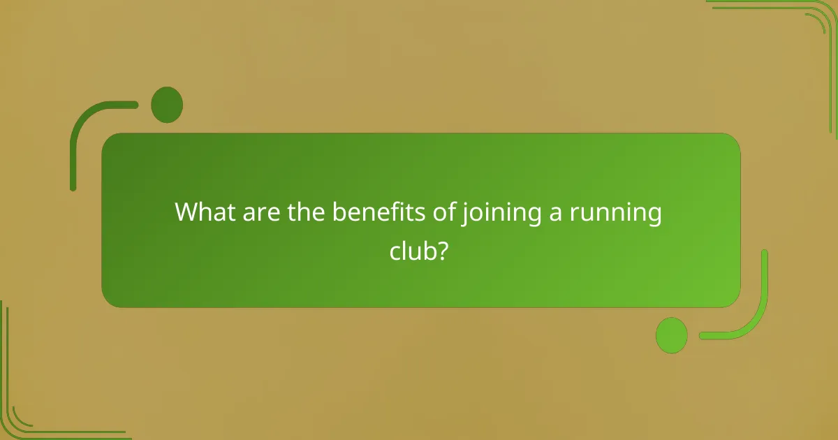 What are the benefits of joining a running club?
