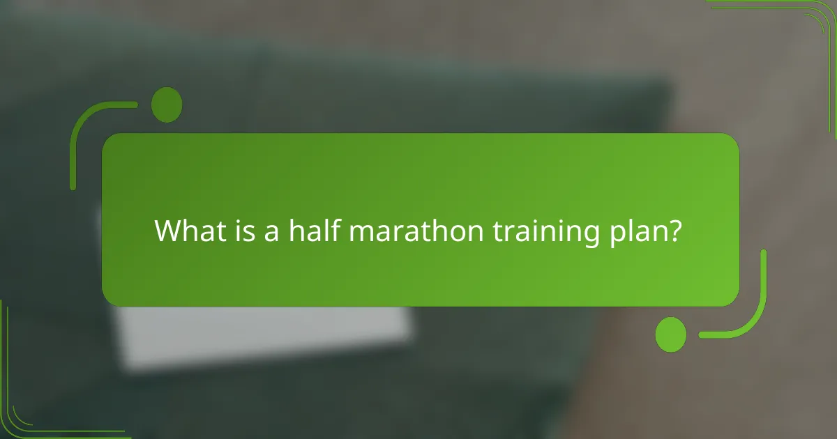 What is a half marathon training plan?