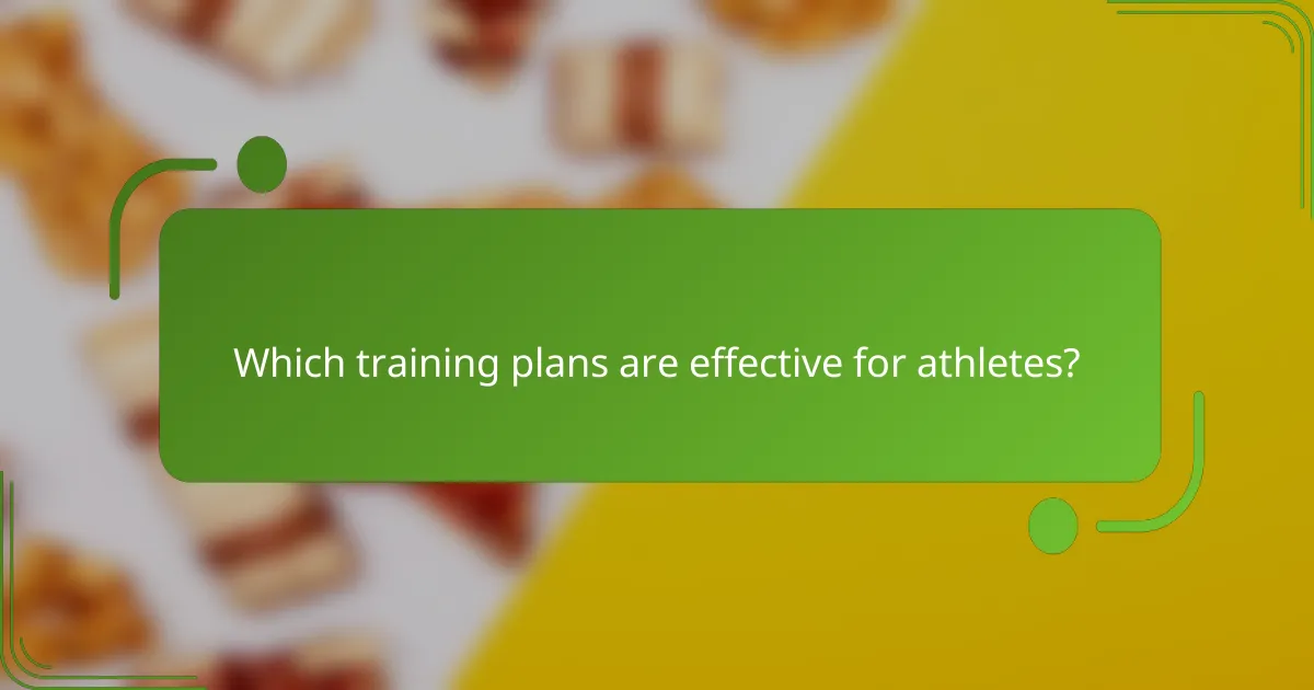 Which training plans are effective for athletes?